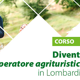 Diventa un operatore agrituristico in Lombardia